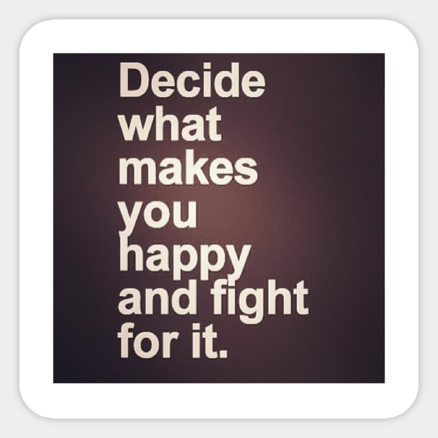 Motivational Quotes - Decide What You Want Sticker by designsbycreation